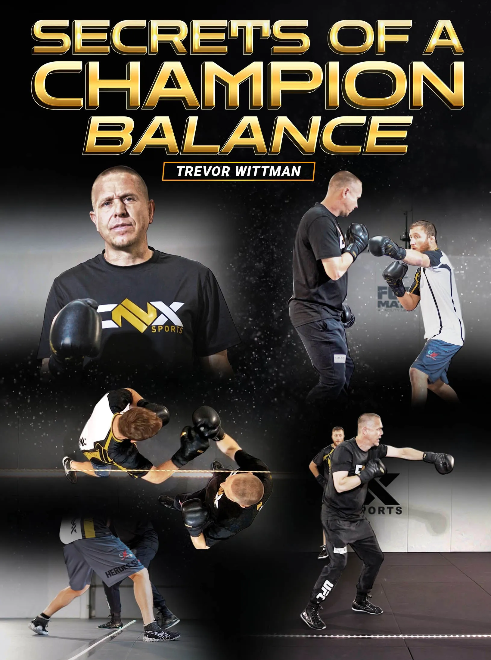 Secrets Of A Champion Balance by Trevor Wittman and Justin Gaethje